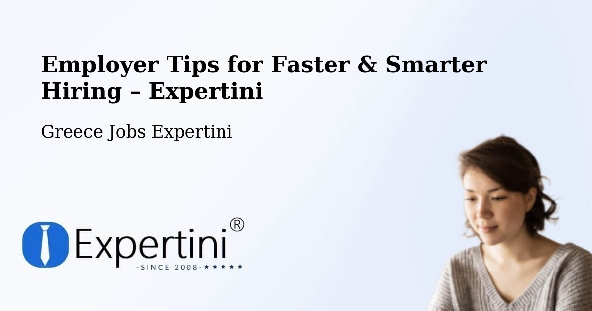 Employer Tips for Hiring & Recruitment – Koímisi - Koímisi, Greece Jobs Expertini