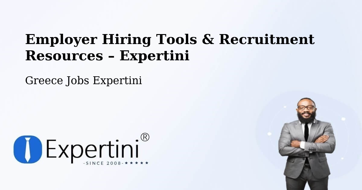 Employer Hiring Tools & Recruitment Resources – Koímisi - Koímisi, Greece Jobs Expertini