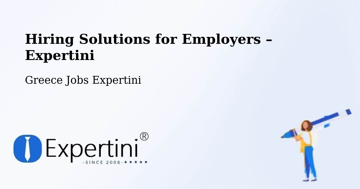 Hiring Solutions for Employers in Koímisi - Koímisi, Greece Jobs Expertini