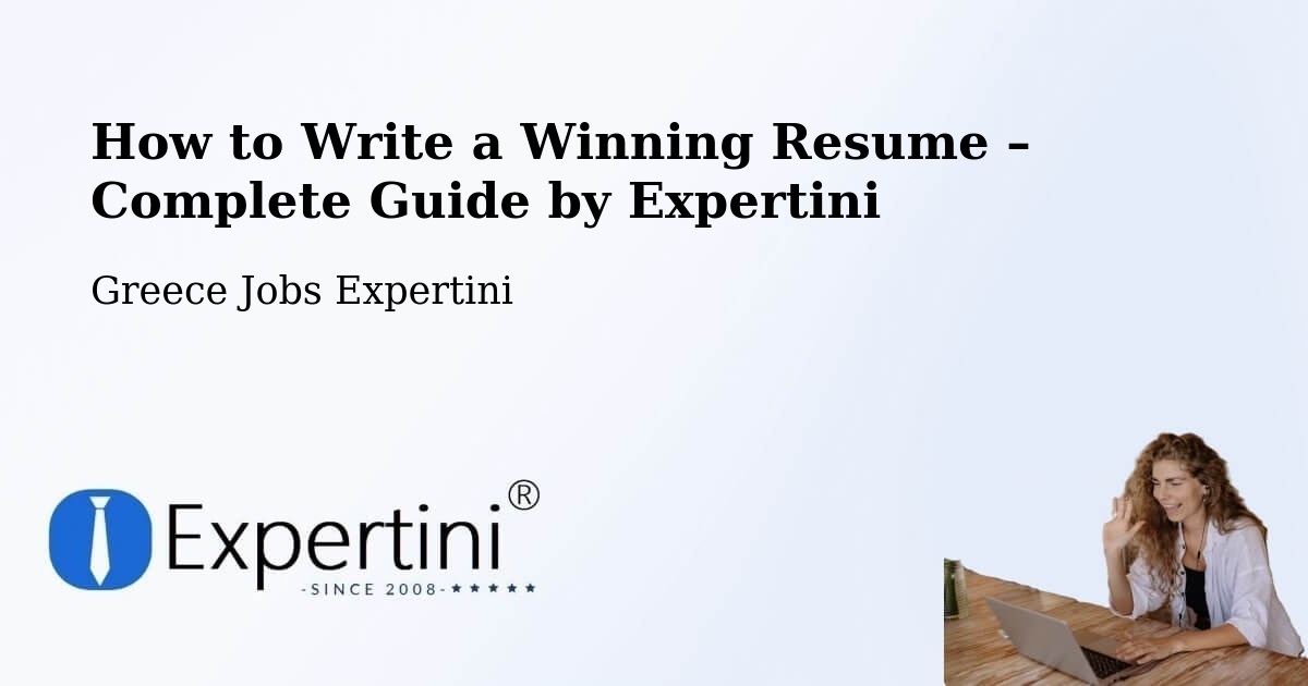 Resume Writing Guide for Job Seekers – Koímisi - Koímisi, Greece Jobs Expertini